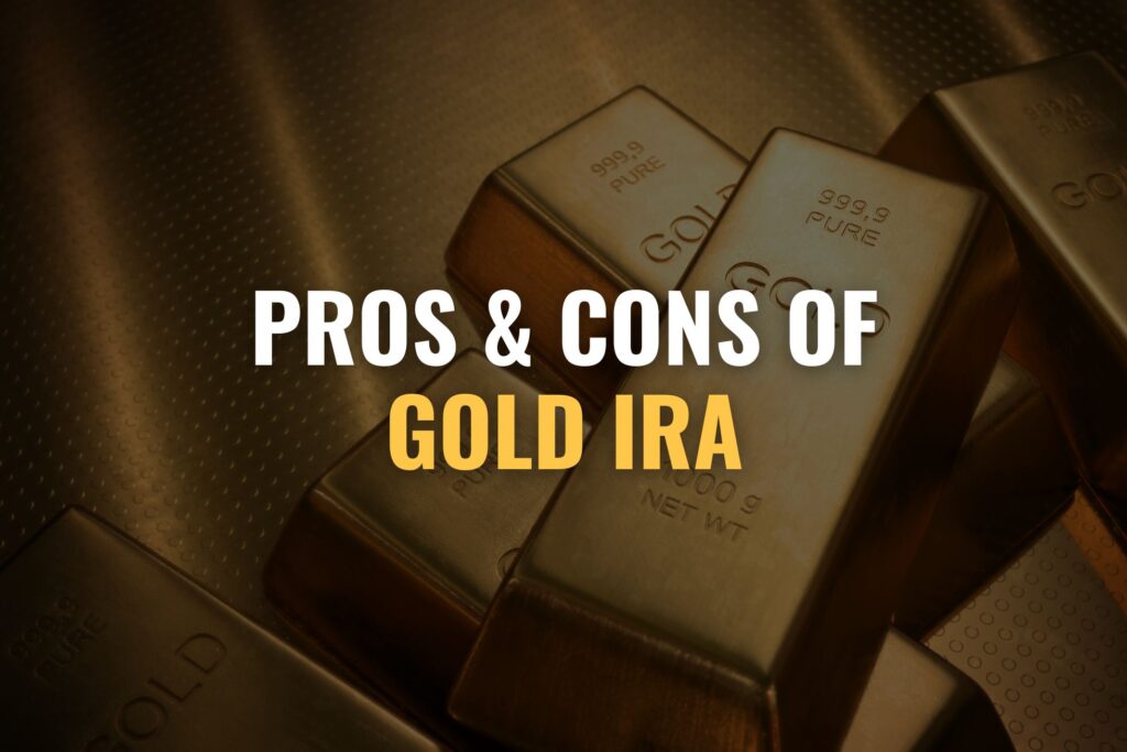 gold ira pros and cons